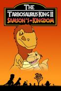 The Tarbosaurus King 2: Samson's Kingdom (September 27, 2005)