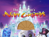 The Snowman's New Groove (Princess Creation345 Version)