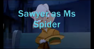 Sawyer as Ms Spider