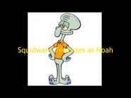 Squidward Tenticles as Noah