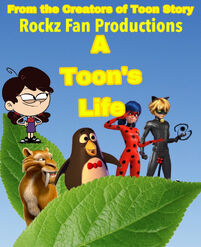 A Toon's Life (Rockz Fan Productions Style) Poster.jpg