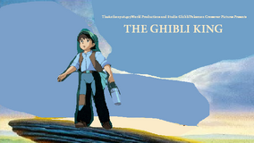 The Ghibli King The Parody Wiki Fandom