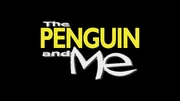 The Penguin and Me