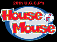 20th U.G.C.P's House of Mouse