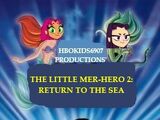 The Little Mer-Hero 2: Return to the Sea