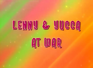 Lenny & Yucca at War (February 3, 2011)