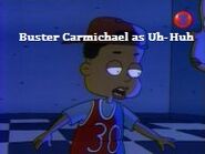 Buster Carmichael as Uh-Huh