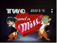 Two Boys and a Miss