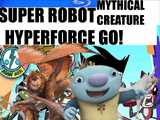 Super Mythical Creature Team Hyperforce Go!