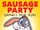 Sausage Party (Joshua's Ideas Animal Style)