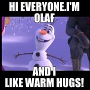 Olaf like warm hugs!