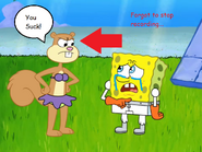 Spongebob forgot to stop recording