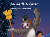 Baloo the Bear (Frosty the Snowman)