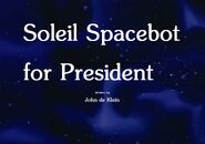 Soleil Spacebot for President (October 11, 1986)