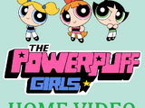 The Powerpuff Girls Home Video