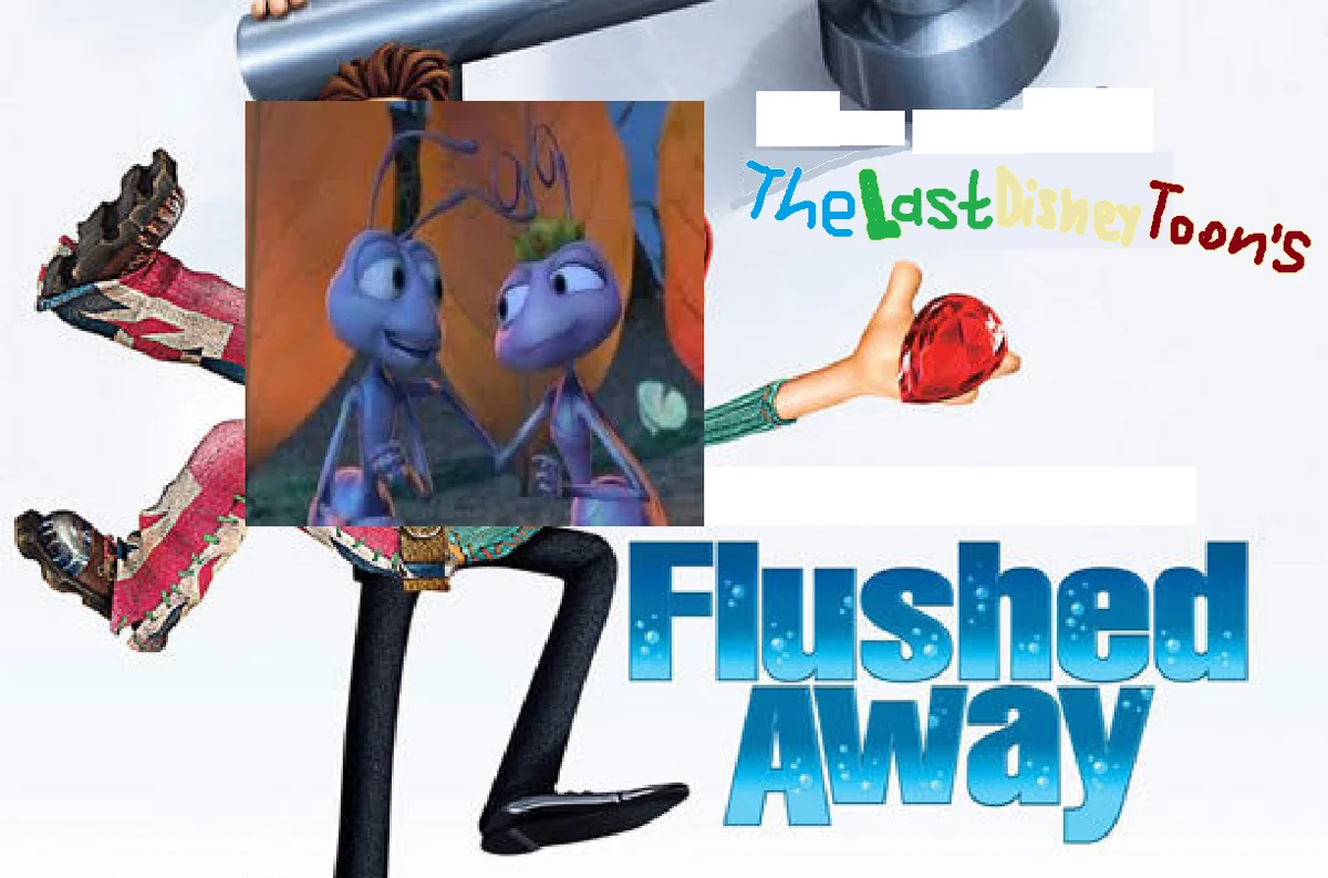 Flushed Away (TheLastDisneyToon Style) The Parody Wiki Fandom