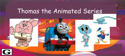 Thomas the Animated Series!