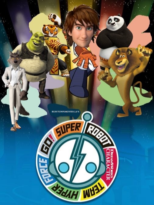 Super Robot DreamWorks Character Team Hyperforce Go The Parody