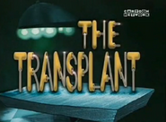 The Transplant (June 29, 2001)