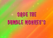 Save the Bumble Monkeys (January 25, 2011)