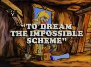 To Dream the Impossible Scheme (October 19, 1991)