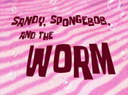 Sandy, SpongeBob, and the Worm (October 12, 2001)