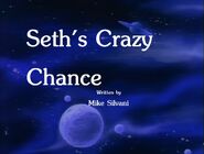Seth's Crazy Chance (March 25, 1989)