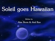 Soleil goes Hawaiian Title Card