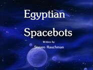 Egyptian Spacebots Title Card