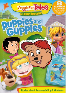 VeggieFanTales in the House: Puppies and Guppies (DVD) | The Parody ...
