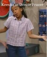 Keesha as Denise Frazer