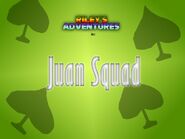 Juan Squad Title Card