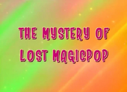 The Mystery of Lost MagicPop (January 21, 2011)