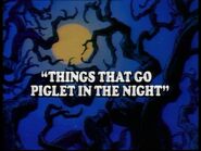 Things That Go Piglet in the Night (November 12, 1988)