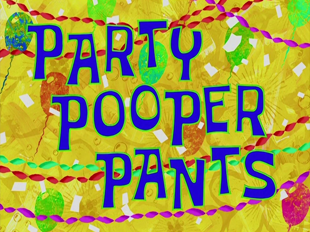Party Pooper Pants Party Pooper Pants Lore Wiki Fandom