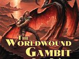 The Worldwound Gambit