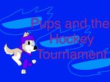 Pups and the Hockey Tournament