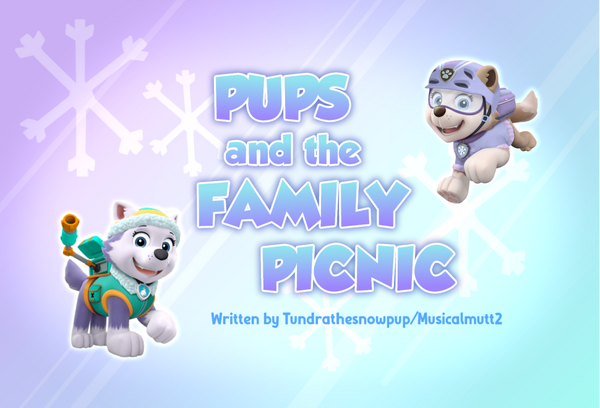Pups and the Family Picnic | Patrol Fanon Wiki Fandom