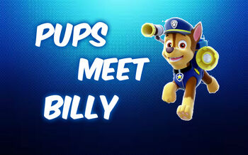 Pups meet Billy - Title card