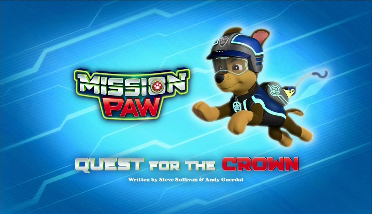 Mission PAW Quest for the Crown PAW Patrol Wiki Fandom