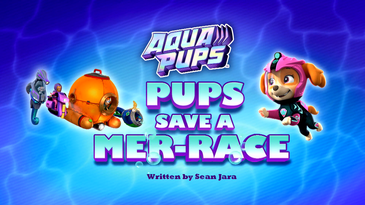Aqua Pups: Pups Save a Mer-Race | PAW Patrol Wiki | Fandom