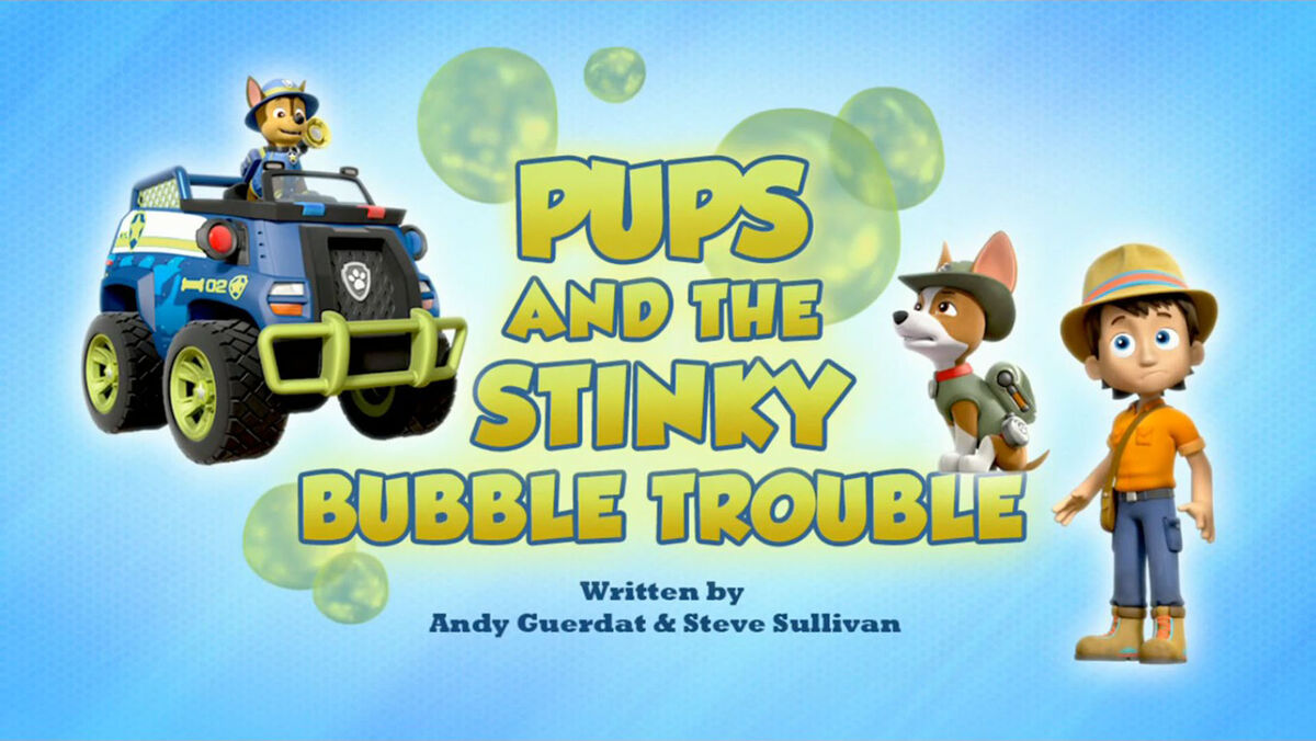 Pups And The Stinky Bubble Trouble Paw Patrol Wiki Fandom 