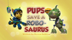 PAW Patrol Pups Save a Robo-Saurus Title Card