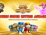 Mighty Pups, Super Paws: When Super Kitties Attack