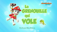 "Pups Save a Flying Frog" ("La Grenouille qui vole") title card on Nickelodeon Junior