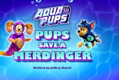 Aqua Pups: Pups Save a Floating Castle, PAW Patrol Wiki