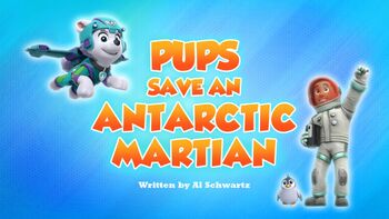 Pups Save an Antarctic Martian (HQ)