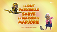 PAW Patrol La Pat' Patrouille La Pat' Patrouille sauve la maison de Marjorie