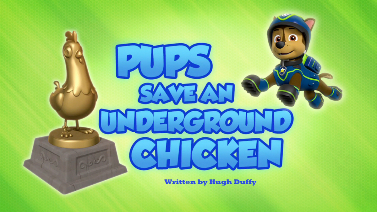 Pups Save An Underground Chicken Paw Patrol Wiki Fandom 