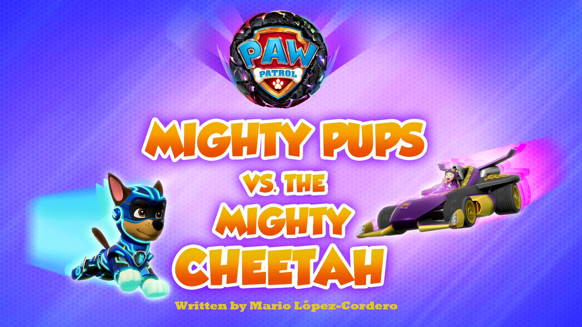 Mighty Pups Vs The Mighty Cheetah Paw Patrol Wiki Fandom 